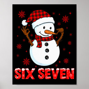 Sneeuwman Zes Zeven Meme Slang 6 7 Grappig 67 Kers Poster