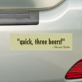 snel, drie biertjes! bumpersticker (Op auto)