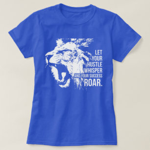 Snel en succes - hard werken - Motivatie leeuw T-shirt