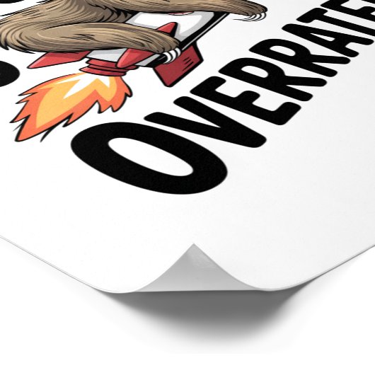 Snel is overrated Sloth Rocket Poster (Hoek)