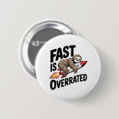 Snel is overrated Sloth Rocket Ronde Button 5,7 Cm (Voorkant /achterkant)