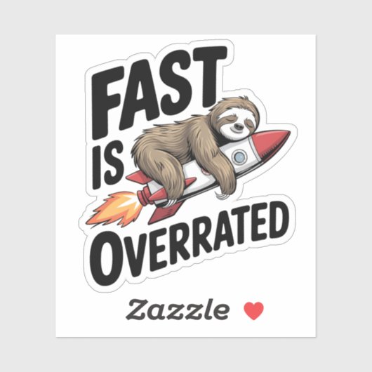 Snel is overrated Sloth Rocket Sticker (Vel)