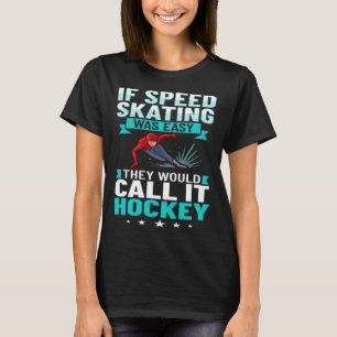 Snelheid skateboarder Schaatsen Short Track Skater T-shirt