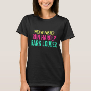 Sneller doven. Doe Harder. Bark Louder. T-shirt