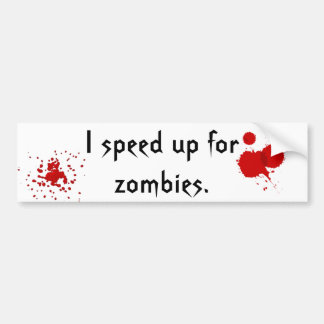 Sneller voor zombies. bumpersticker