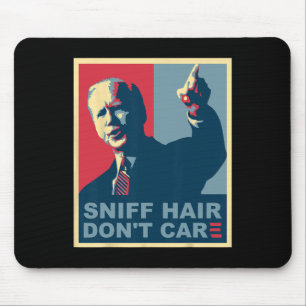 Sniff Hair Don#39; t Care Anti Joe Biden Meme Code Muismat