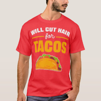 Snijdt de lucht voor Tacos Barber Gift voor Haidre T-shirt