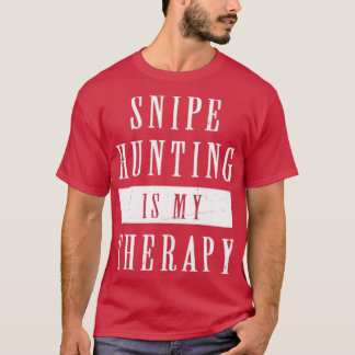 Snipe Hunting is mijn Therapy Funny Snipe Hunting T-shirt