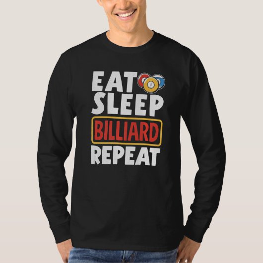 Snooker Player Pool Eat Sleep Billiard Repeat T-shirt (Voorkant)