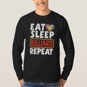 Snooker Speler Pool Eten Slapen Biljart Herhalen T-shirt