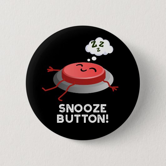 Snooze Button Funny Sleeping Pun Dark BG (Voorkant)
