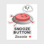 Snooze Button Funny Sleeping Pun Sticker (Vel)