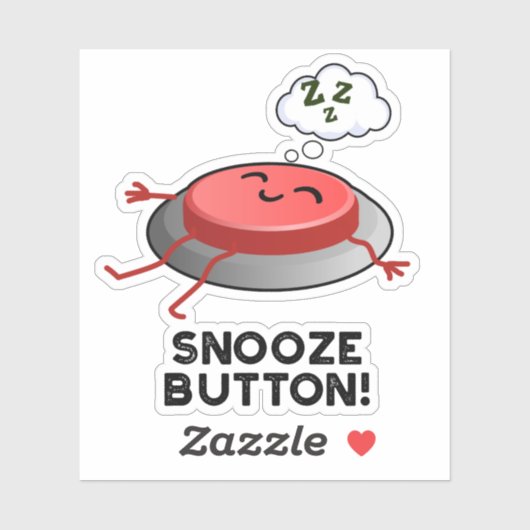 Snooze Button Funny Sleeping Pun Sticker (Vel)