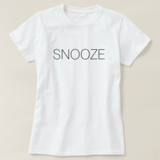 Snooze Shirt