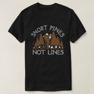 Snort Pines niet lijnen scout Gift T-Shirt