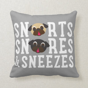 Snorts, Snores & Sneezes Pug Pillow Kussen
