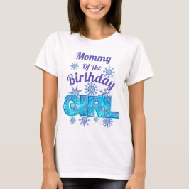 Snow Birthday bevroren tshirts mama