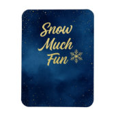 Snow Much Fun Winter Magnet – Gold Snowflake  (Vertical)