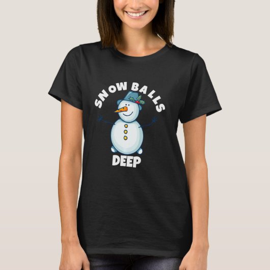 Snowball Deep Funny Kerstmis Snowman T-shirt (Voorkant)