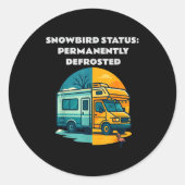 Snowbird Status Permanently Defrosted Rv Camng Ret Ronde Sticker (Voorkant)