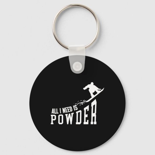 Snowboard alles wat ik nodig heb is poeder sleutelhanger (Voorkant)