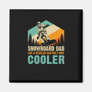 snowboard_dad_like_a_regular_dad_only_way_cooler magneet