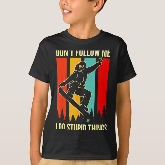 Snowboard Don't Follow Me I Do Stud Things Winter  T-shirt (Voorkant)