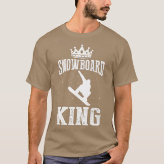 Snowboard King Snowboarder Funny Snow Boarding Lov T-shirt