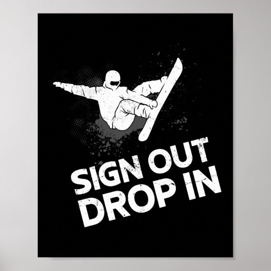 Snowboard Sign Out Drop in  Poster (Voorkant)