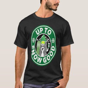 Snowboard voor vrouwen Tot sneeuw Goede meisjes T-shirt