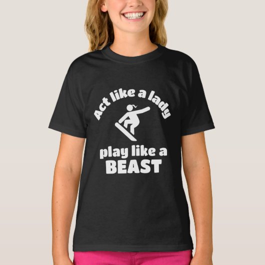 Snowboarden: Doe alsof een dame als een beest spee T-shirt (Voorkant)