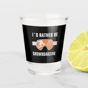 Snowboarden - Ik zou liever op instapniveau zitten Shot Glas