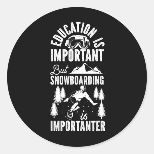 Snowboarden is belangrijk, maar ronde sticker (Voorkant)