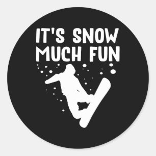Snowboarden It's Snow Much Fun beroemd gemaakt doo Ronde Sticker