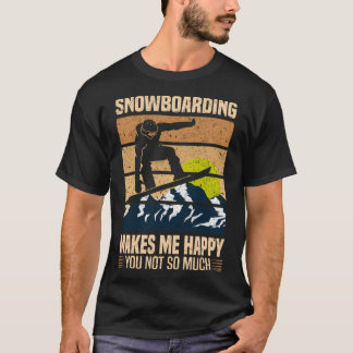 Snowboarden maakt me blij dat je niet zo veel Pull T-shirt