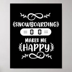 Snowboarden maakt me blij met snowboarden poster