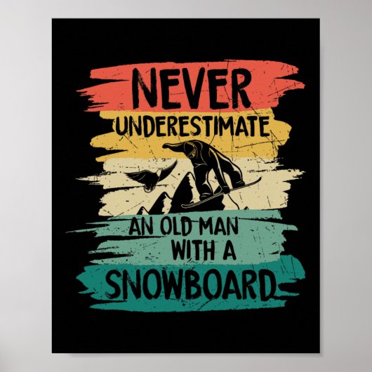 Snowboarden onderschat nooit een oud Man met een Poster (Voorkant)