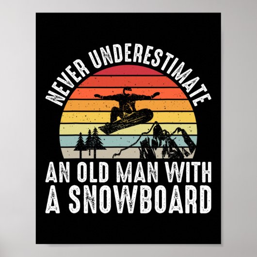 Snowboarden onderschat nooit een oud Man met een Poster (Voorkant)
