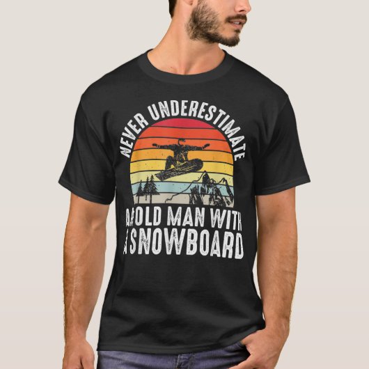 Snowboarden onderschat nooit een oud Man met een T-shirt (Voorkant)