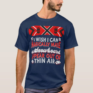 Snowboarder Snowboard Snowboarder T-shirt