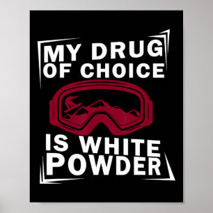 Snowboarder Snowboarden mijn favoriete medicijn Poster