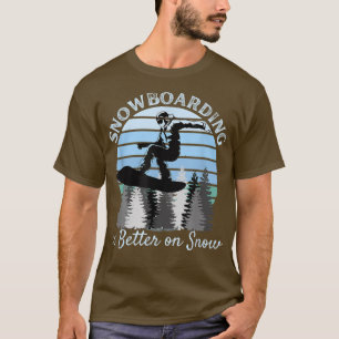 Snowboarding is beter op Sneeuwkool Blue S T-shirt