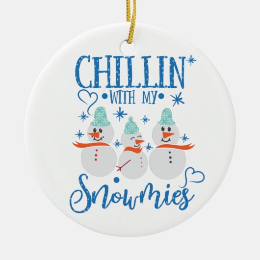 Snowman | CHILLIN met mijn Snowmies Funny Keramisch Ornament (Voorkant)