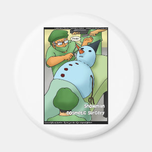 Snowman Cosmetic Surgery Funny Gifts T - shirts Ka Magneet