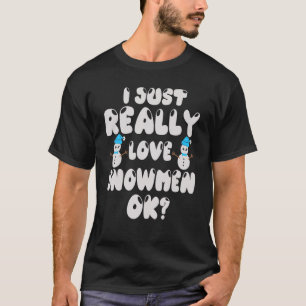 Snowman Figurine Ik hou van Snowmen OK T-shirt