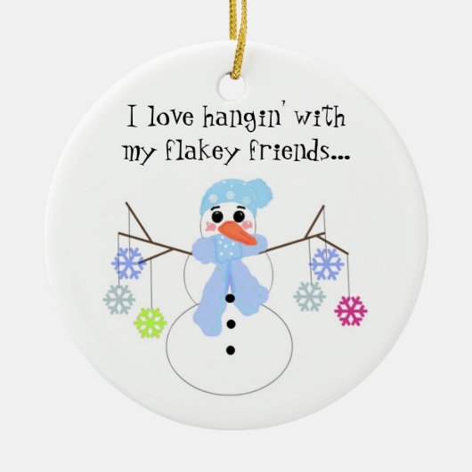 Snowman met Funny Gezegde Keramisch Ornament (Voorkant)