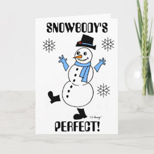 Snowman "SNOWBODY'S PERFECT" Je suis désolé Carte