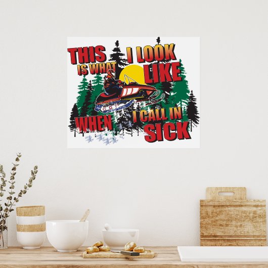 Snowmobieltje Humor/Roep in Sick Poster (Keuken)