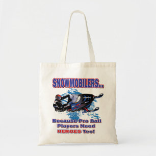 Snowmobierss-Omdat-Pro-Koel-Spelers-Behoefte-Helde Tote Bag