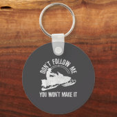 Snowmobile - Don't Follow Me Funny Saying Motor Sl Sleutelhanger (Voorkant)